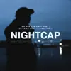 Nightcap - You Are the Only One / La La La (Like It Like That) - Single