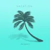 Jed Wyatt - Vacation - Single